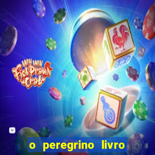 o peregrino livro mais vendido